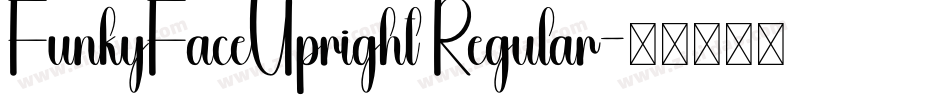 FunkyFaceUpright Regular字体转换